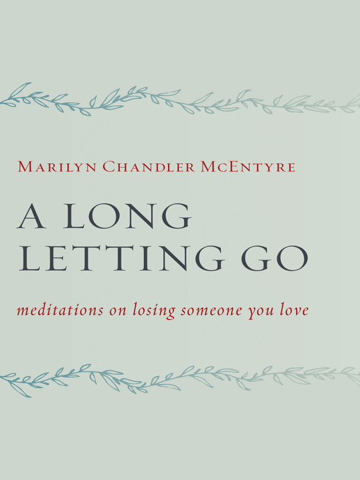 Title details for A Long Letting Go by Marilyn McEntyre - Available